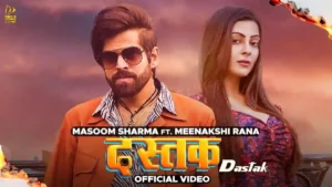 Dastak Lyrics - Masoom Sharma & Meenakshi Rana 