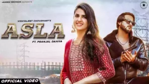 ASLA LYRICS - Vishvajeet Choudhary | Pranjal Dahiya