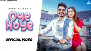 Oye Hoye Lyrics - Mohit Suthar 