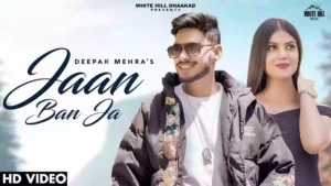 Jaan Ban Ja Lyrics - Deepak Mehra