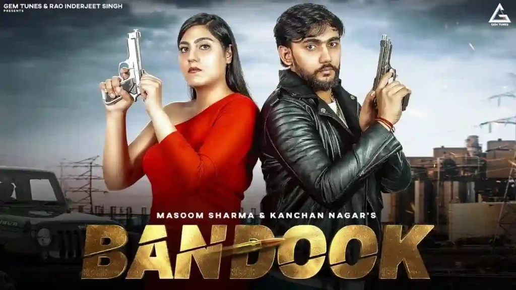 Bandook Lyrics - Masoom Sharma & Kanchan Nagar