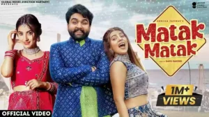 Matak Matak Lyrics - Renuka Panwar