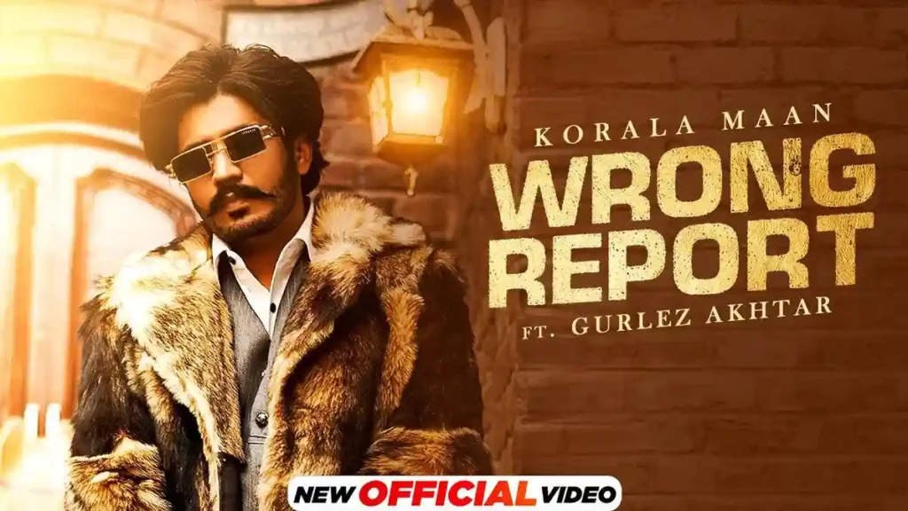 Wrong Report Lyrics - Korala Maan & Gurlez Akhtar