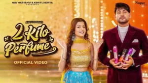 2 Kilo Perfume Lyrics - Ajay Hooda