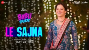 Le Sajna Lyrics - Babli Bouncer 