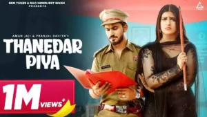 Thanedar Piya Lyrics - Renuka Panwar 