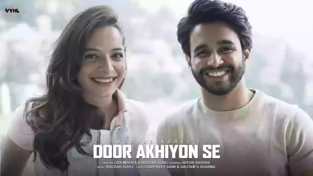 Door Akhiyon Se Lyrics - Lisa Mishra and Rochak Kohli