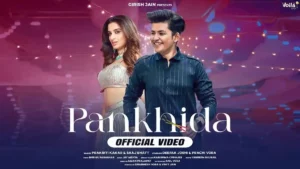 Pankhida Lyrics - Saaj Bhatt & Prakriti Kakar