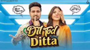 Dil Tod Ditta Lyrics - Yasir Hussain