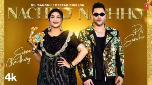 Nachho Nachho Lyrics - Dil Sandhu | Sapna Choudhary