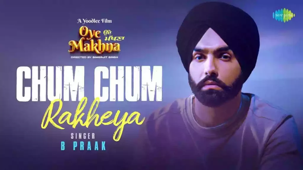 Chum Chum Rakheya Lyrics - B Praak