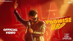 Promise Bro Lyrics , Billa Sonipat Ala 