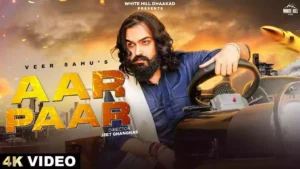 AAR PAAR LYRICS - Veer Sahu