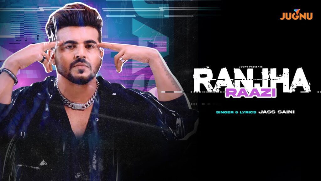 Ranjha Raazi Lyrics - Jass Saini