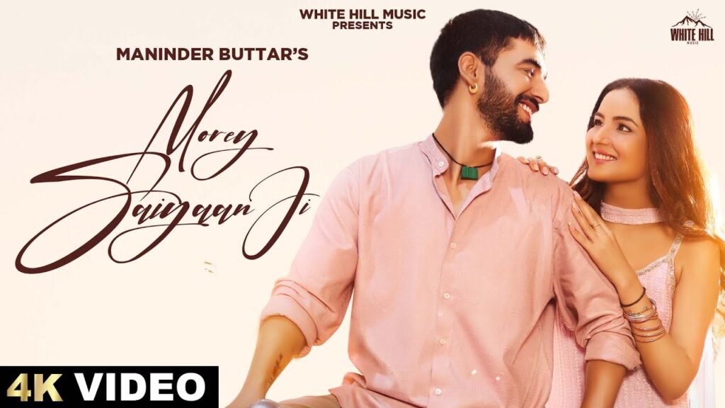 Morey Saiyaan Ji Lyrics - Maninder Buttar