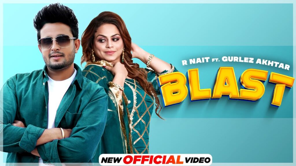 BLAST LYRICS - R Nait | Gurlez Akhtar