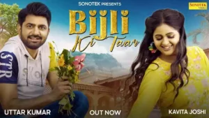 Bijli Ki Taar Lyrics - Uttar kumar & Kavita Joshi