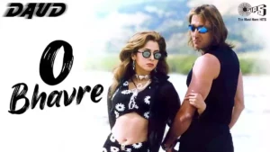 O Bhavre Lyrics - Daud