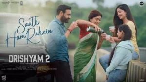 Saath Hum Rahein Lyrics - Drishyam 2
