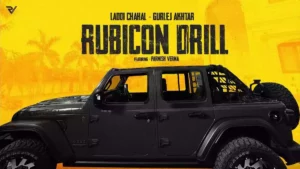 Rubicon Drill Lyrics - Laddi Chahal & Gurlez Akhtar 