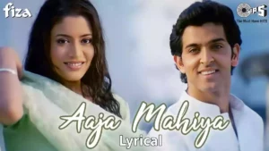 Aaja Mahiya Lyrics - Fiza