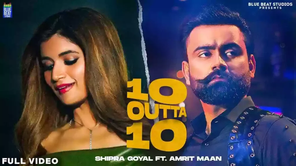 10 Outta 10 Lyrics - Shipra Goyal ft Amrit Maan