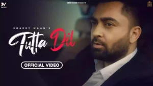 Tutta Dil Lyrics - Sharry Mann 