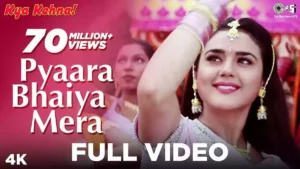 Pyaara Bhaiya Mera Lyrics - Kya Kehna