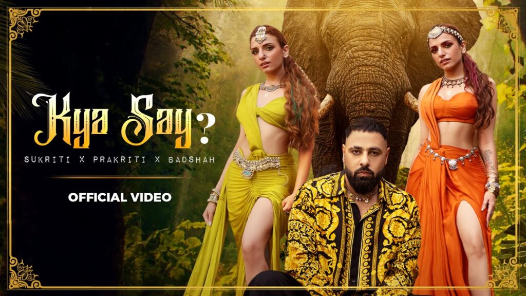 KYA SAY LYRICS - Sukriti x Prakriti x Badshah KYA SAY LYRICS - Sukriti x Prakriti x Badshah