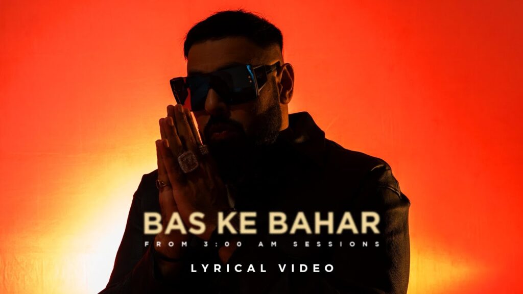 BAS KE BAHAR LYRICS - Badshah BAS KE BAHAR LYRICS - Badshah