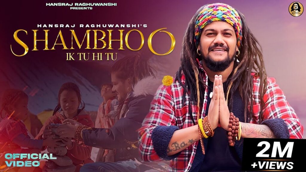 SHAMBHOO IK TU HI TU LYRICS - Hansraj Raghuwanshi SHAMBHOO IK TU HI TU LYRICS - Hansraj Raghuwanshi