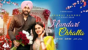 MUNDARI CHHALLA LYRICS - JUGRAJ SANDHU 
