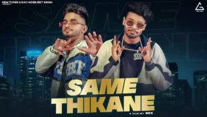 SAME THIKANE LYRICS , SUMIT GOSWAMI & JERRY 