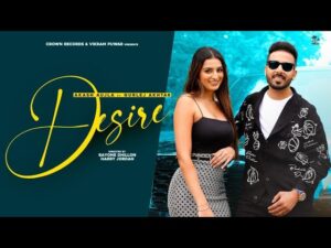 DESIRE LYRICS - AKASH AUJLA & GURLEJ AKHTAR 