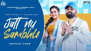 JATT NU SAMBHLE LYRICS - Deep Chahal 