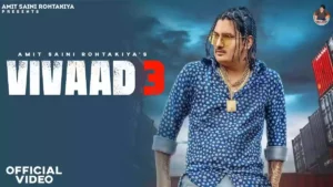 VIVAAD 3 LYRICS - AMIT SAINI ROHTAKIYA 