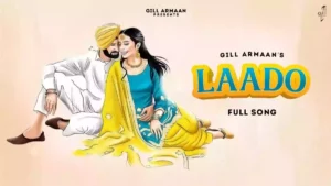 LAADO LYRICS - GILL ARMAAN 