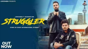 Struggler Lyrics - Lohchabia ft. Kulwant Giri 