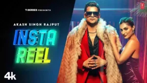 INSTA REEL LYRICS , AKASH SINGH RAJPUT