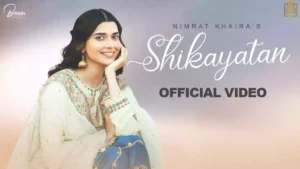 Shikayatan Lyrics - Nimrat Khaira 