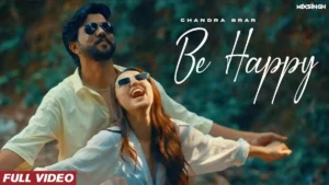 BE HAPPY LYRICS - CHANDRA BRAR