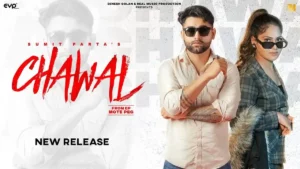 CHAWAL LYRICS , SUMIT PARTA & ASHU TWINKLE