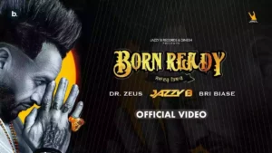 BORN READY LYRICS - JAZZY B