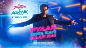 PYAAR HOTA KAYI BAAR HAI LYRICS - TU JHOOTHI MAIN MAKKAAR