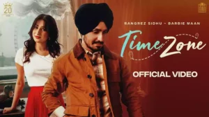 TIME ZONE LYRICS - RANGREZ SIDHU & BARBIE MAAN 