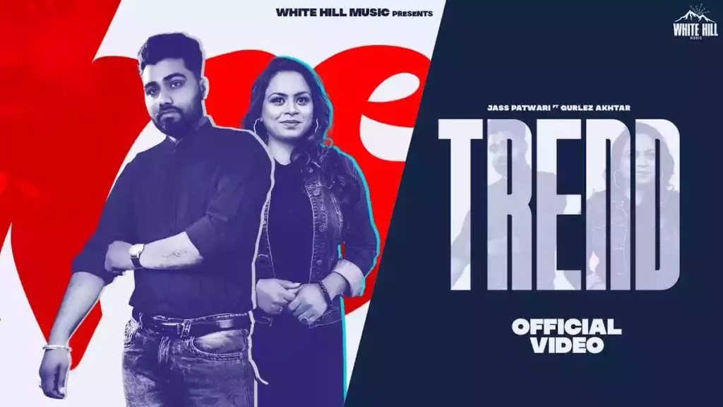 TREND LYRICS - JASS PATWARI & GURLEZ AKHTAR