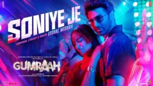 SONIYE JE LYRICS - GUMRAAH