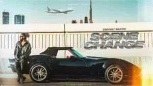 SCENE CHANGE LYRICS - EMIWAY BANTAI 