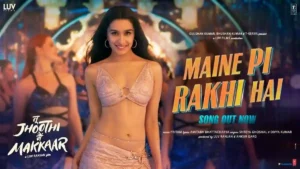 MAINE PI RAKHI HAI LYRICS - TU JHOOTHI MAIN MAKKAAR