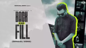 Back And Fill Lyrics - Parry Sarpanch 